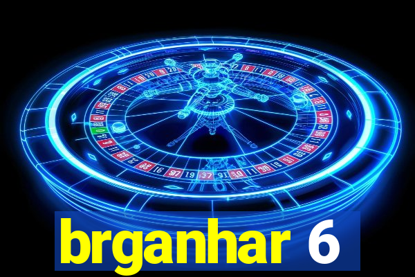 brganhar 6